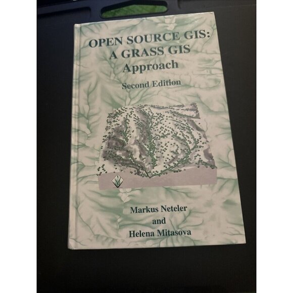 OPEN SOURCE GIS: A GRASS GIS APPROACH (THE SPRINGER By Markus Neteler & Helena - Picture 1 of 5